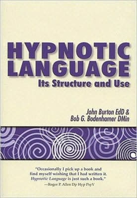 Hypnotic Language : Its Structure and Use, Paperback / softback Book