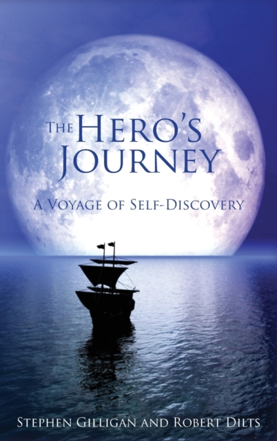 The Hero's Journey : A Voyage of Self Discovery, Hardback Book