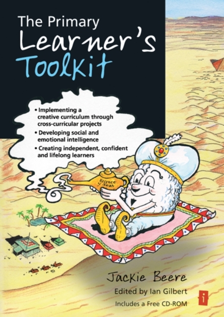 The Primary Learner's Toolkit : Implementing a creative curriculum through cross-curricular projects, developing social and emotional intelligence, creating independent, confident and lifelong learner, Paperback / softback Book