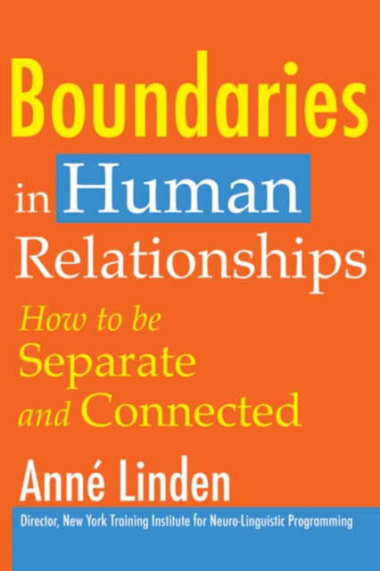 Boundaries in Human Relationships : How to be separate and connected, EPUB eBook
