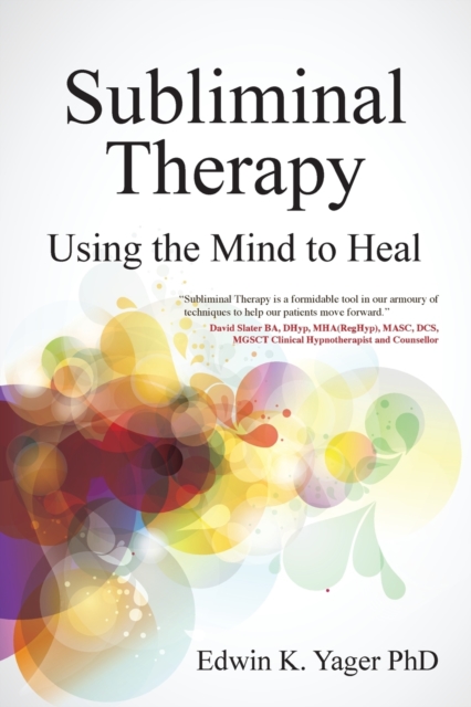 Subliminal Therapy : Using the Mind to Heal, Paperback / softback Book