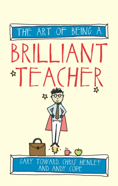 The Art of Being a Brilliant Teacher, EPUB eBook
