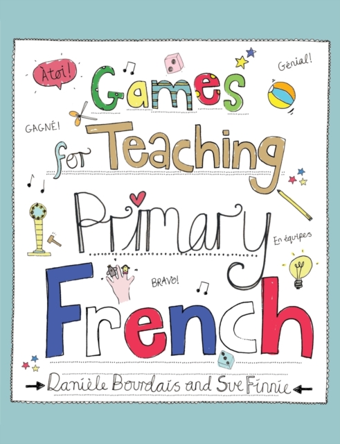 Games for Teaching Primary French, Paperback / softback Book
