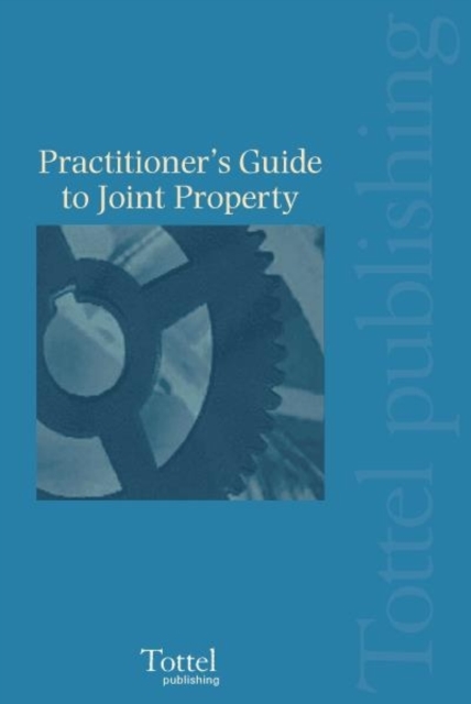 A Practitioners Guide to Joint Property, Paperback / softback Book
