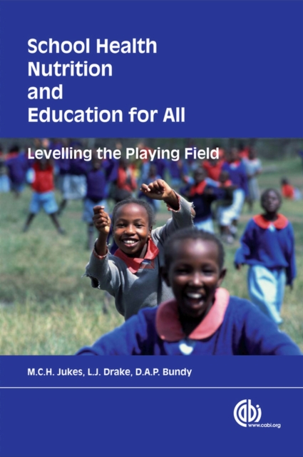 School Health, Nutrition and Education for All : Levelling The Playing Field, Paperback / softback Book