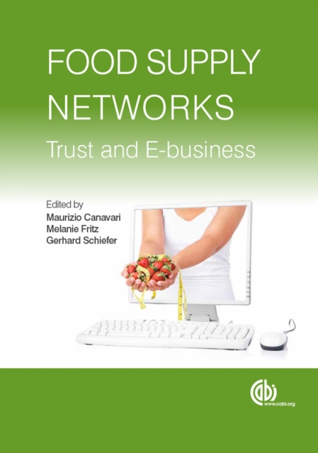 Food Supply Networks : Trust and E-business, Hardback Book
