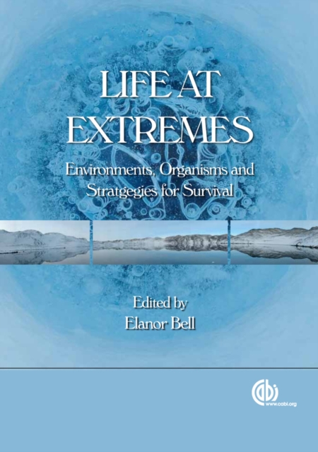 Life at Extremes : Environments, Organisms and Strategies for Survival, Hardback Book