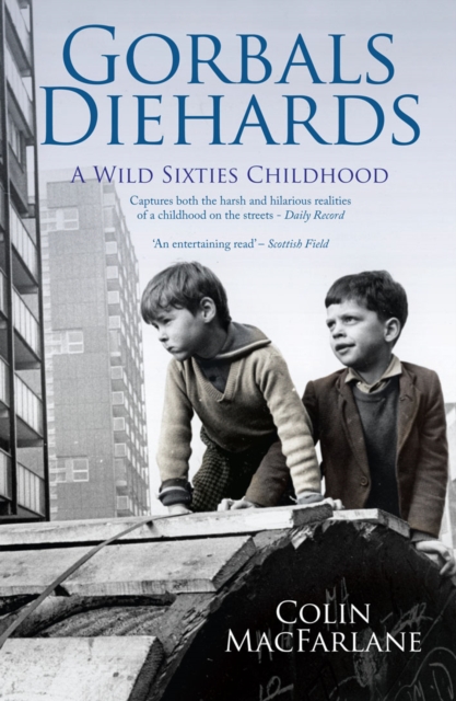 Gorbals Diehards : A Wild Sixties Childhood, EPUB eBook