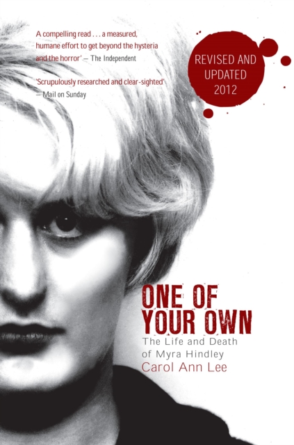 One of Your Own : The Life and Death of Myra Hindley, EPUB eBook