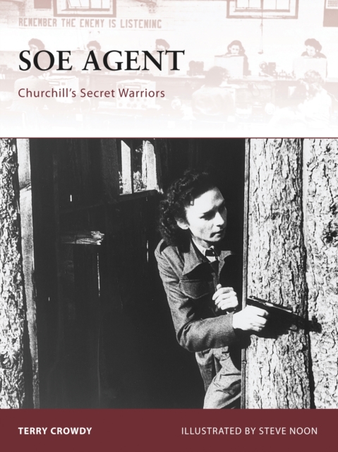 SOE Agent : Churchill's Secret Warriors, Paperback / softback Book