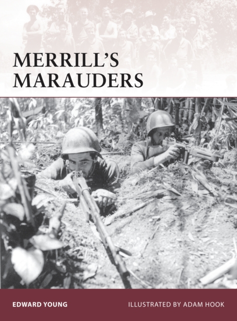 Merrill’s Marauders, Paperback / softback Book