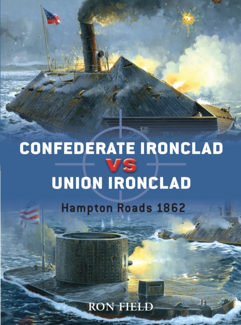 Confederate Ironclad vs Union Ironclad : Hampton Roads 1862, PDF eBook