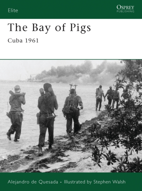 The Bay of Pigs : Cuba 1961, PDF eBook