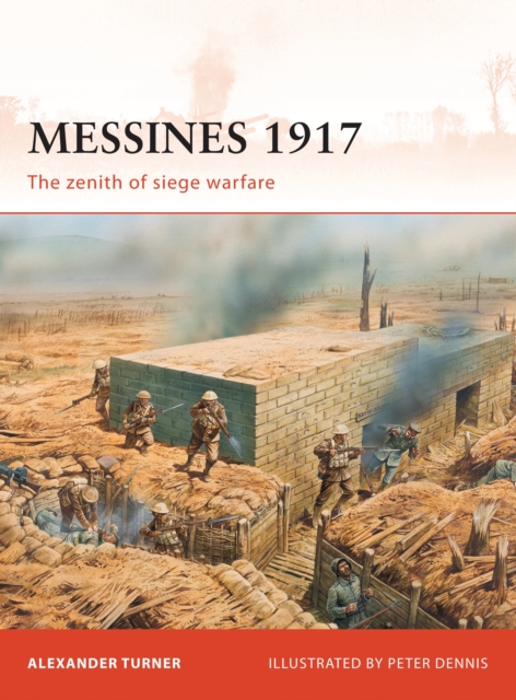Messines 1917 : The Zenith of Siege Warfare, Paperback / softback Book