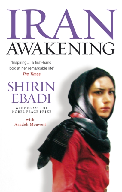 Iran Awakening : A memoir of revolution and hope, Paperback / softback Book