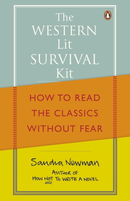 The Western Lit Survival Kit : How to Read the Classics Without Fear, EPUB eBook