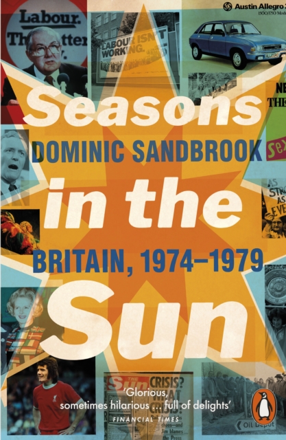 Seasons in the Sun : The Battle for Britain, 1974-1979, EPUB eBook