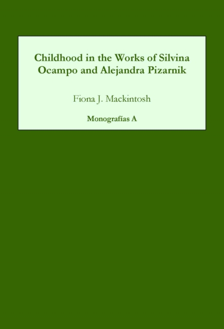 Childhood in the works of Silvina Ocampo and Alejandra Pizarnik, PDF eBook