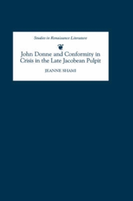 John Donne and Conformity in Crisis in the Late Jacobean Pulpit, PDF eBook