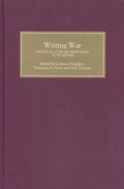 Writing War: Medieval Literary Responses to Warfare, PDF eBook