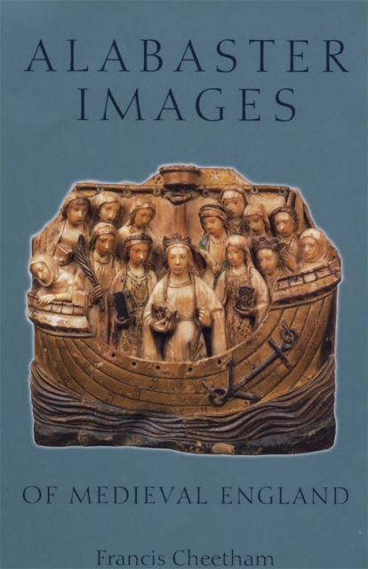 Alabaster Images of Medieval England, PDF eBook