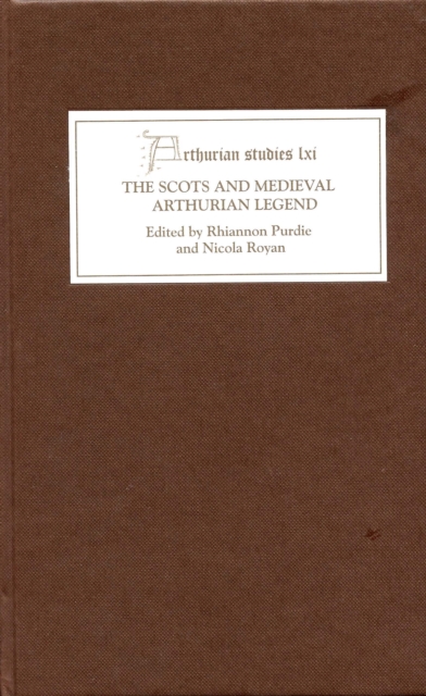 The Scots and Medieval Arthurian Legend, PDF eBook