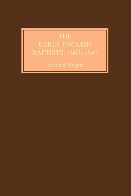 The Early English Baptists, 1603-49, PDF eBook