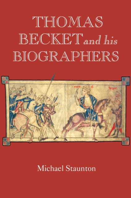 Thomas Becket and his Biographers, PDF eBook