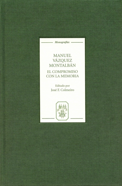 Manuel Vazquez Montalban : El compromiso con la memoria, PDF eBook