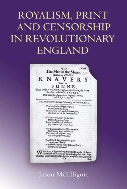 Royalism, print and censorship in revolutionary England, PDF eBook