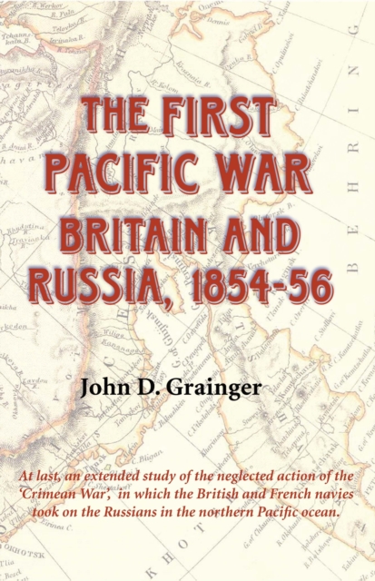 The First Pacific War : Britain and Russia, 1854-56, PDF eBook