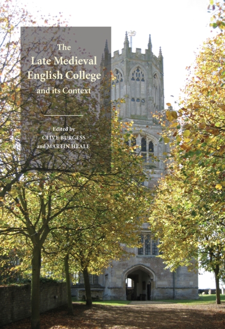The Late Medieval English College and its Context, PDF eBook
