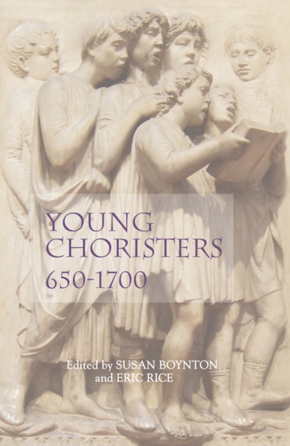 Young Choristers, 650-1700, PDF eBook