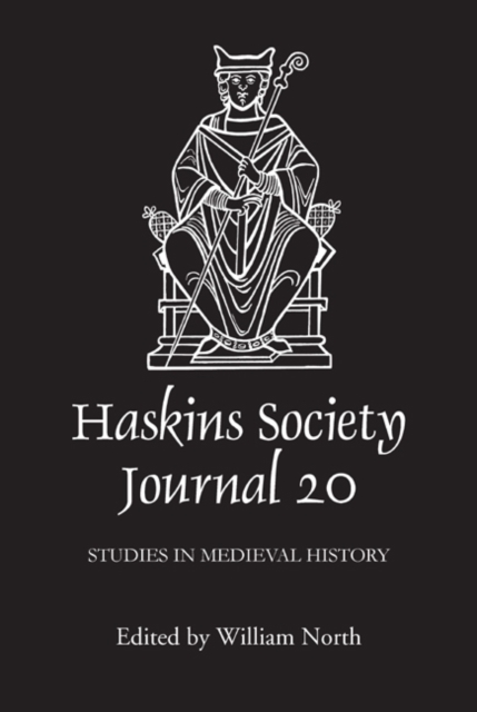The Haskins Society Journal 20 : 2008. Studies in Medieval History, PDF eBook