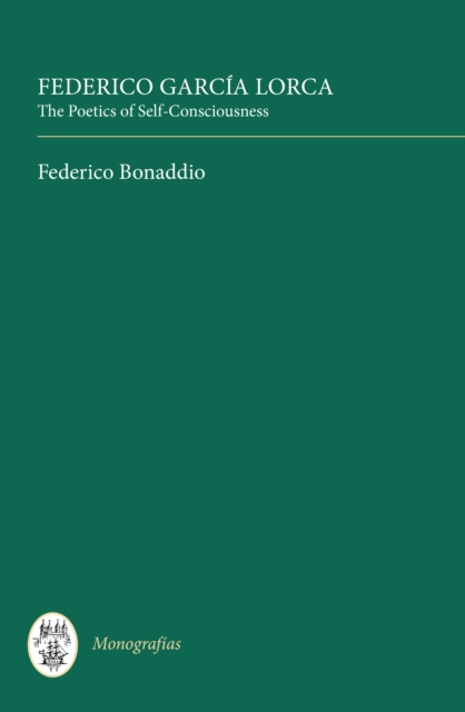 Federico Garcia Lorca: The Poetics of Self-Consciousness, PDF eBook