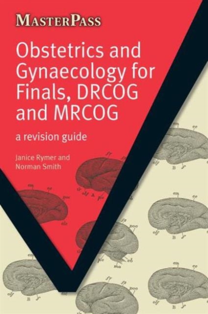 Obstetrics and Gynaecology for Finals, DRCOG and MRCOG : A Revision Guide, Paperback / softback Book
