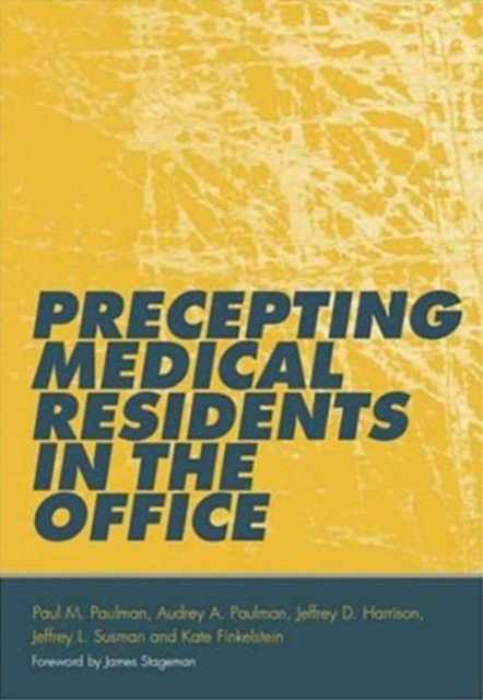 Precepting Medical Residents in the Office, Paperback / softback Book