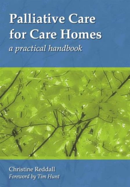 Palliative Care for Care Homes : A Practical Handbook, Paperback / softback Book