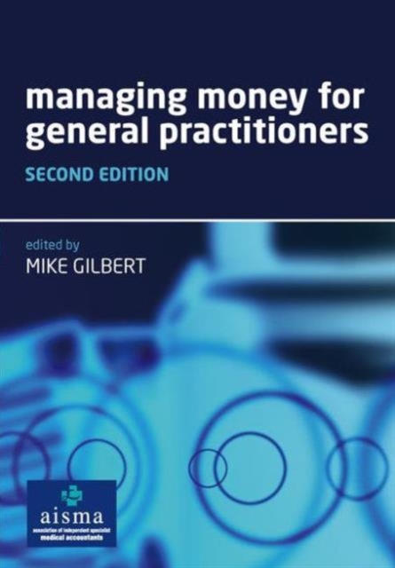 Managing Money for General Practitioners, Second Edition, Paperback / softback Book