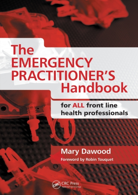 The Emergency Practitioner's Handbook : For All Front Line Health Professionals, Paperback / softback Book