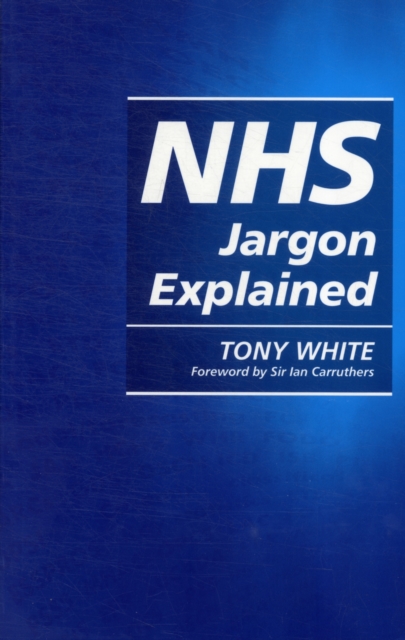 NHS Jargon Explained, Paperback / softback Book