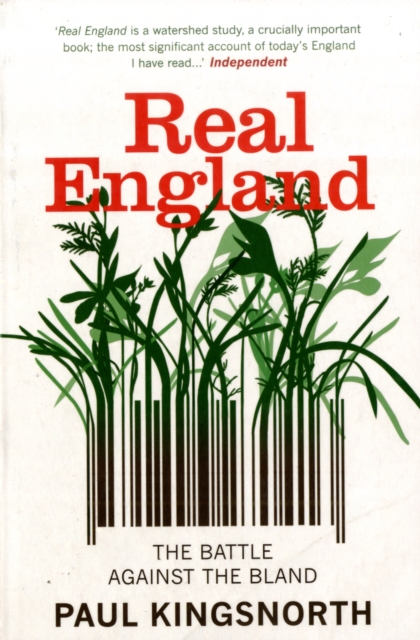 Real England : The Battle Against The Bland, Paperback / softback Book