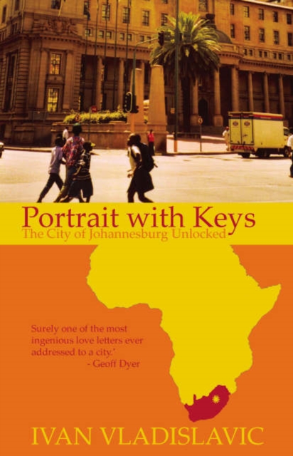 Portrait With Keys : The City Of Johannesburg Unlocked, Paperback / softback Book
