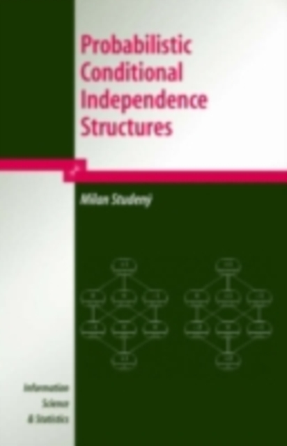 Probabilistic Conditional Independence Structures, PDF eBook