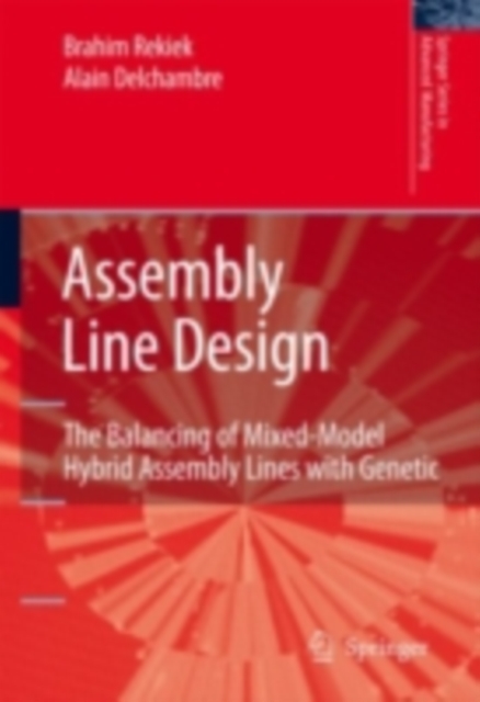 Assembly Line Design : The Balancing of Mixed-Model Hybrid Assembly Lines with Genetic Algorithms, PDF eBook