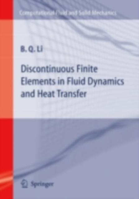 Discontinuous Finite Elements in Fluid Dynamics and Heat Transfer, PDF eBook