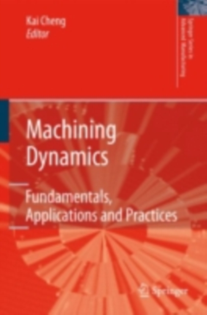 Machining Dynamics : Fundamentals, Applications and Practices, PDF eBook