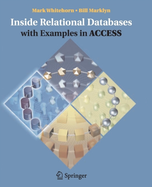 Inside Relational Databases with Examples in Access, Paperback / softback Book