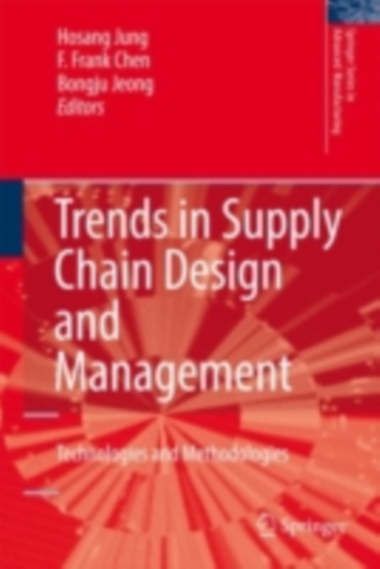 Trends in Supply Chain Design and Management : Technologies and Methodologies, PDF eBook
