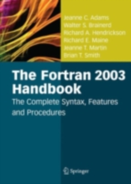 The Fortran 2003 Handbook : The Complete Syntax, Features and Procedures, PDF eBook